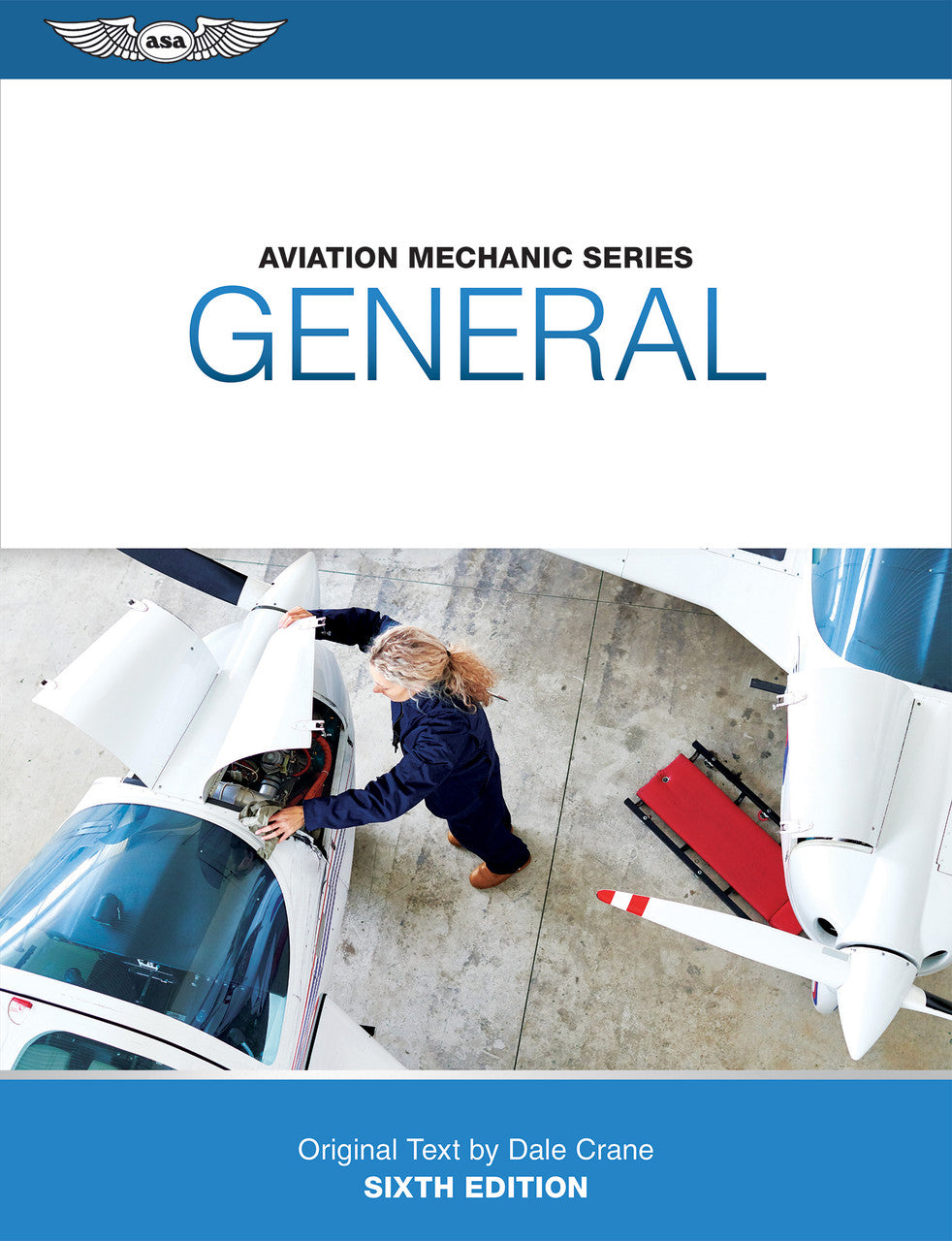 ASA Aviation Mechanic Series: General - Sixth Edition