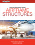 ASA Aviation Mechanic Series: Airframe Structures - Forth Edition