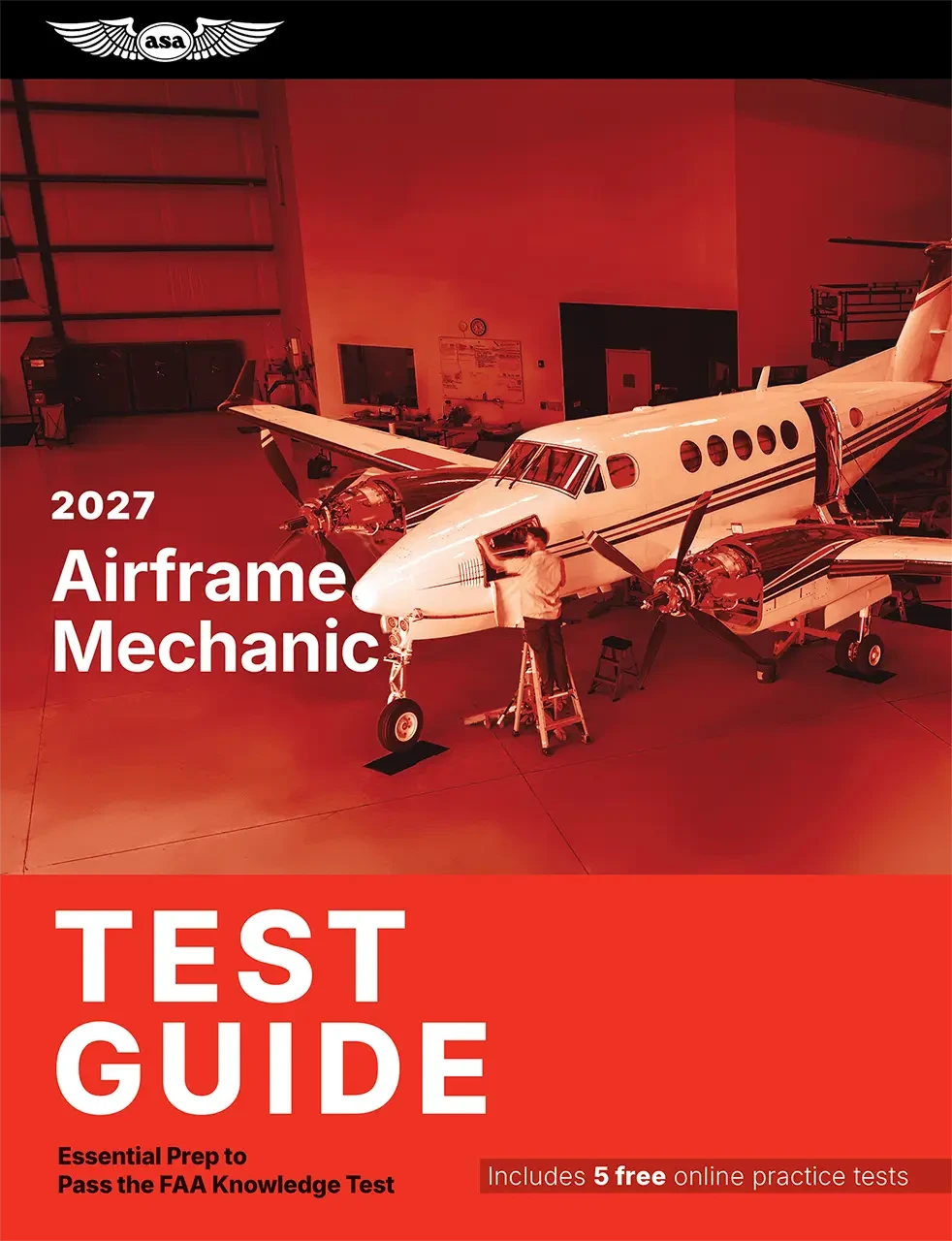 ASA Airframe Mechanic Test Guide - 2027 Edition