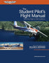 ASA The Student Pilot’s Flight Manual - 12th Edition