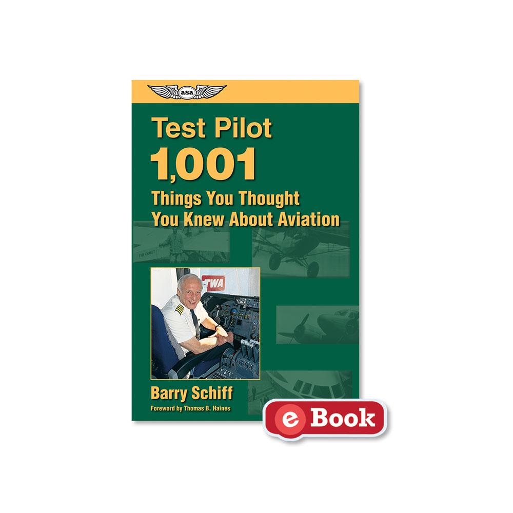 ASA Test Pilot: 1,001 Things You Thought You Knew About Aviation