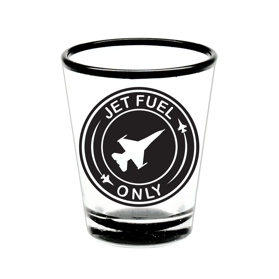 "Jet Fuel Only" Shot Glass