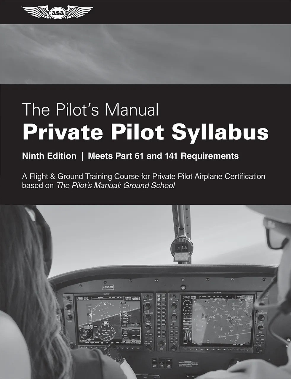 ASA Pilot's Manual: Private Pilot Syllabus - 9th Edition
