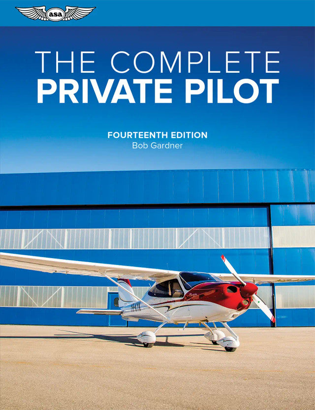 ASA The Complete Private Pilot - 14th Edition