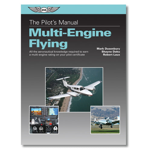 ASA Pilot's Manual: Multi-Engine Flying