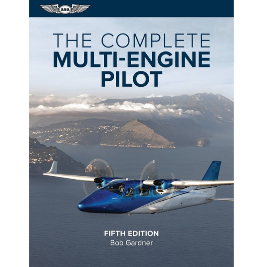 ASA The Complete Multi-Engine Pilot - 5th Edition