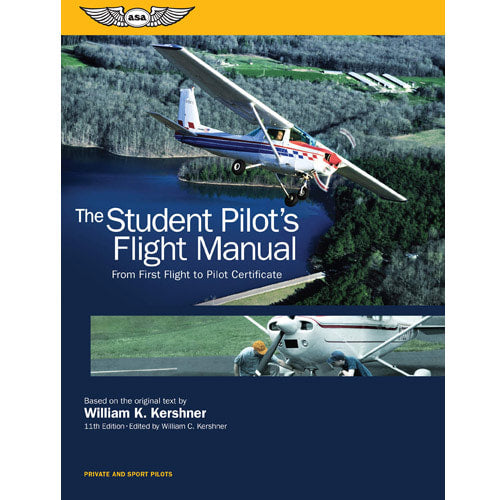 ASA The Student Pilot’s Flight Manual