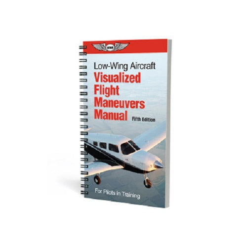 ASA Visualized Flight Maneuvers Low Wing - 5th Edition – Aviation Depot