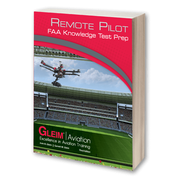 Gleim Remote Pilot FAA Knowledge Test Prep – 3rd Edition