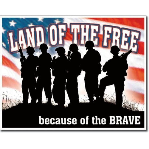Land of the Free Because of the Brave Tin Sign